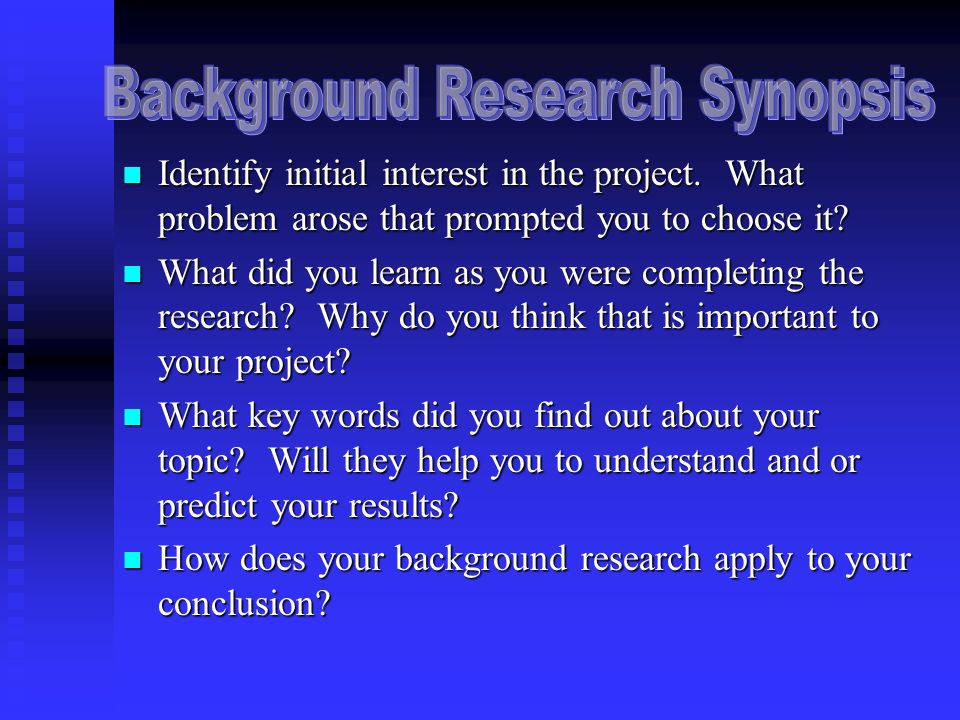 Identify initial interest in the project. What problem arose that prompted you to choose it.
