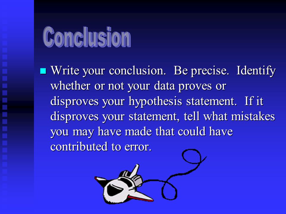 Write your conclusion. Be precise.