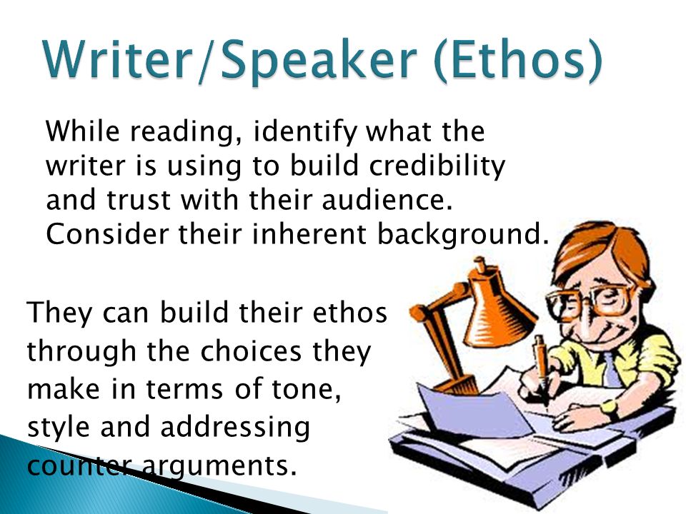 While reading, identify what the writer is using to build credibility and trust with their audience.