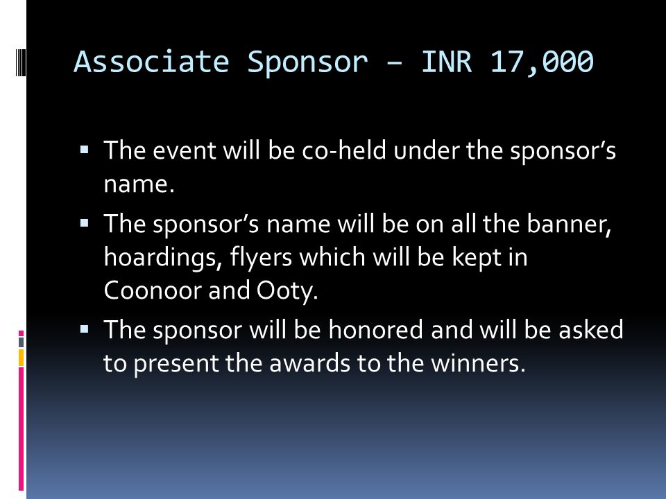 Associate Sponsor – INR 17,000  The event will be co-held under the sponsor’s name.