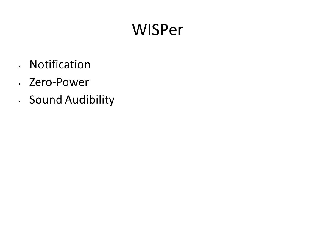 WISPer Notification Zero-Power Sound Audibility