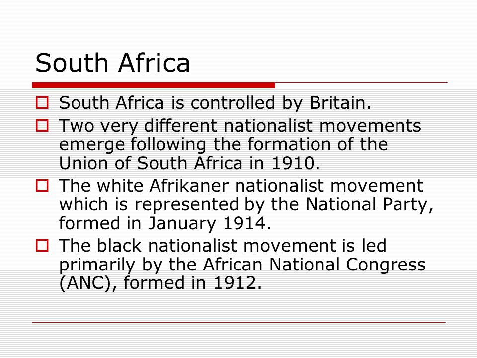 South Africa  South Africa is controlled by Britain.