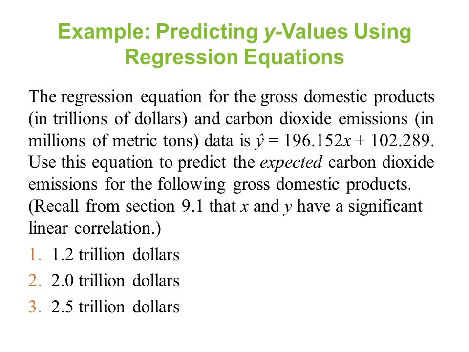 Section 9 2 Linear Regression Objectives Find The Example Predicting Y Values Using Regression Equations The Equation For Gross Domestic