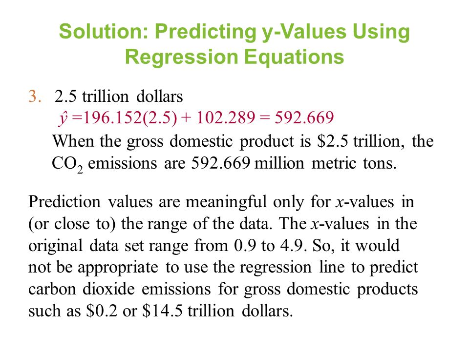 Section 9 2 Linear Regression Objectives Find The Solution Predicting Y Values Using Regression Equations 3 2 5 Trillion Dollars When The