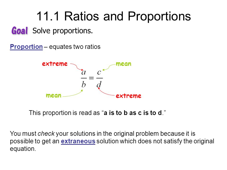 11.1 Ratios and Proportions Solve proportions.