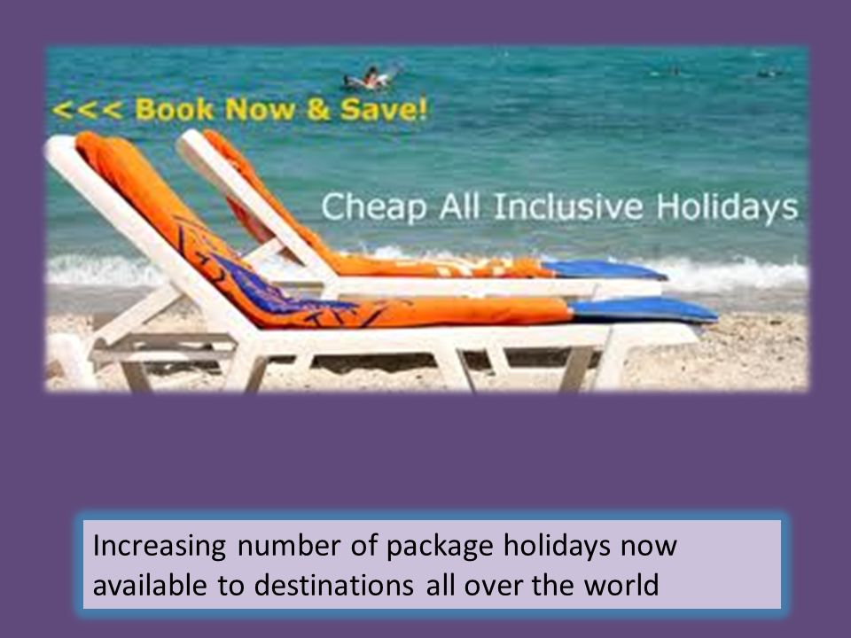 Increasing number of package holidays now available to destinations all over the world