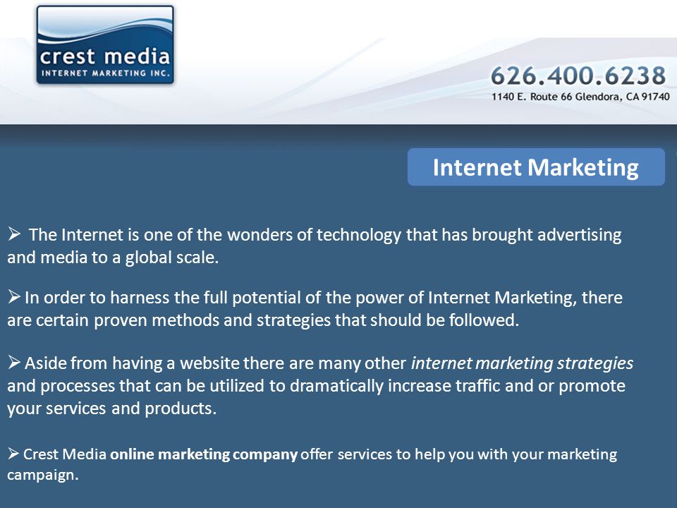 Internet Marketing  The Internet is one of the wonders of technology that has brought advertising and media to a global scale.