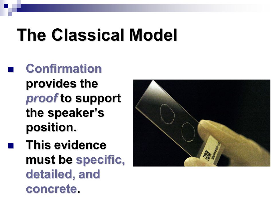 The Classical Model Confirmation provides the proof to support the speaker’s position.