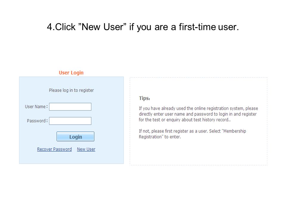 4.Click New User if you are a first-time user.