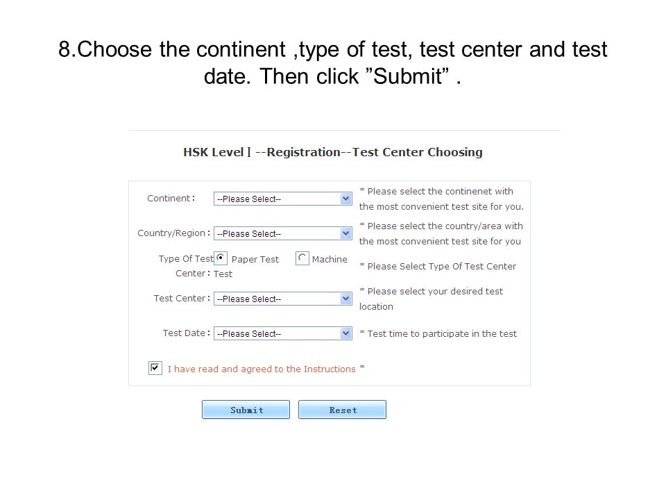 8.Choose the continent,type of test, test center and test date. Then click Submit .