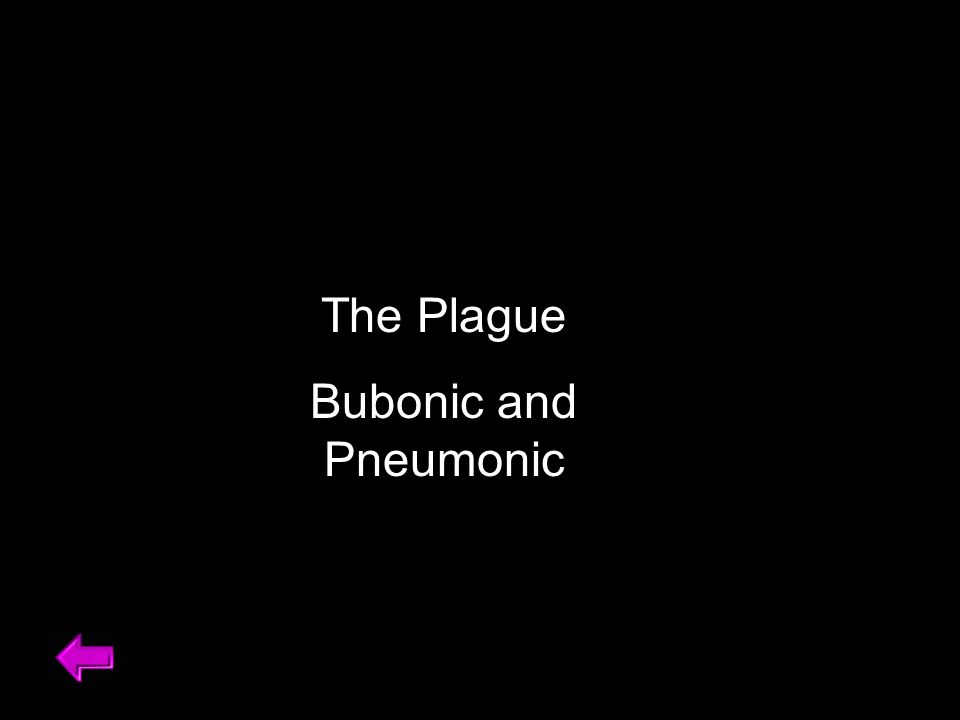 The Plague Bubonic and Pneumonic