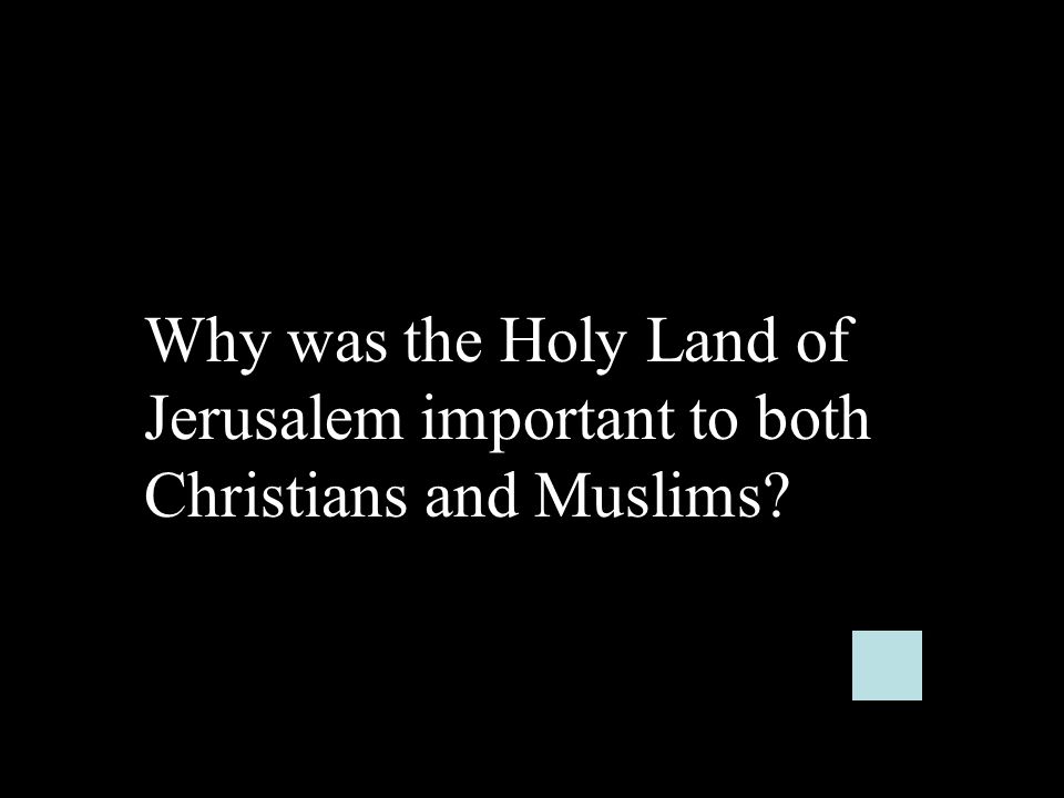 Why was the Holy Land of Jerusalem important to both Christians and Muslims