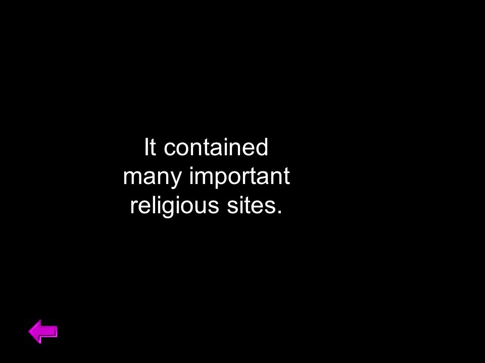 It contained many important religious sites.