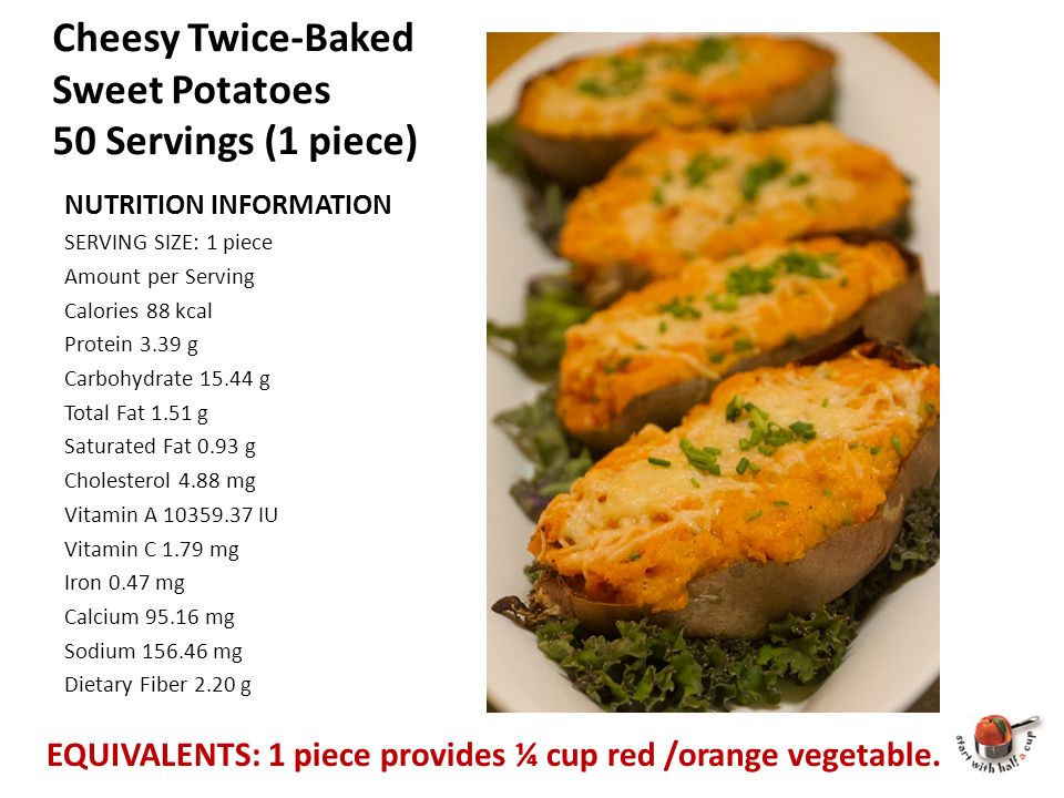 start with half a cup cheesy twice baked sweet potatoes 50 servings serving size of potato
