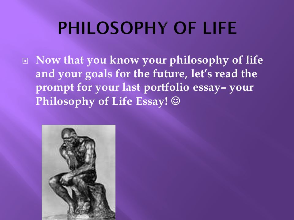 My Philosophy In Life Essay
