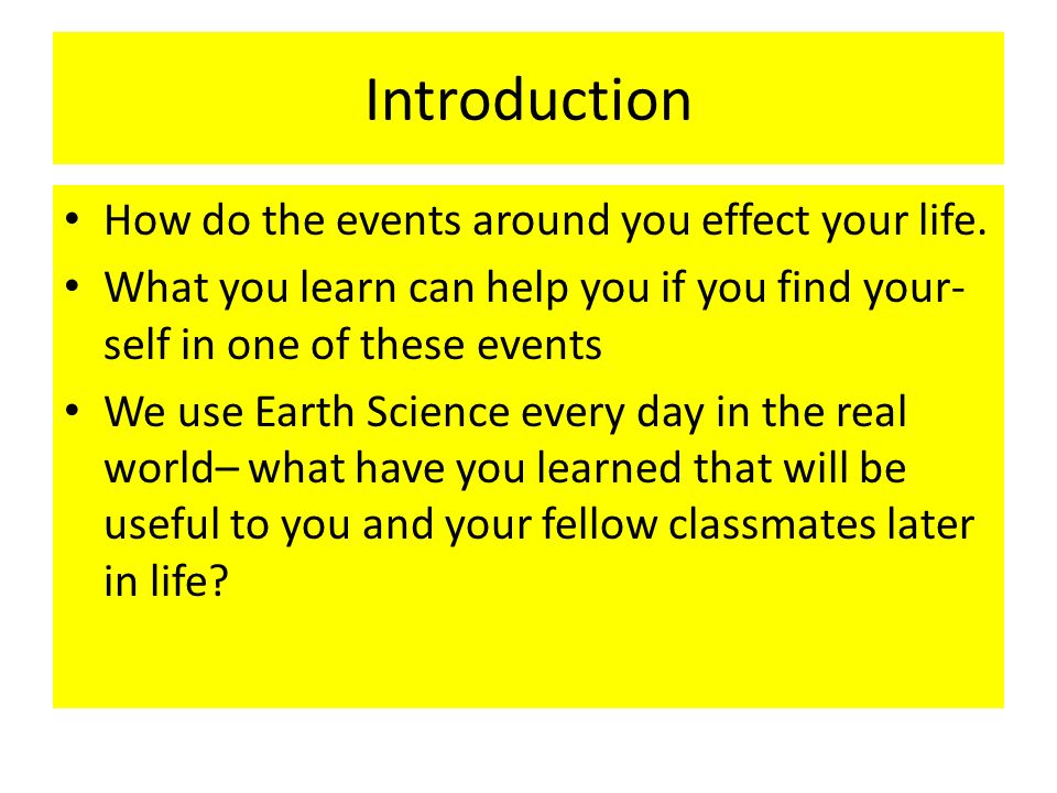 Introduction How do the events around you effect your life.