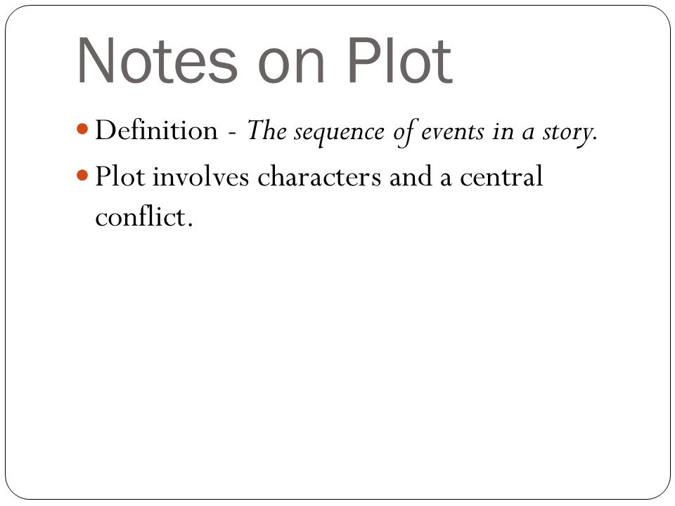 elements of plot notes on plot definition the sequence of events elements of plot definition