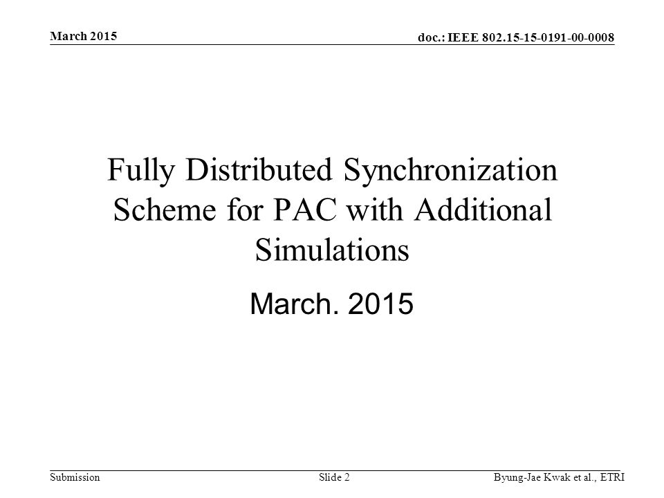doc.: IEEE Submission Fully Distributed Synchronization Scheme for PAC with Additional Simulations March.