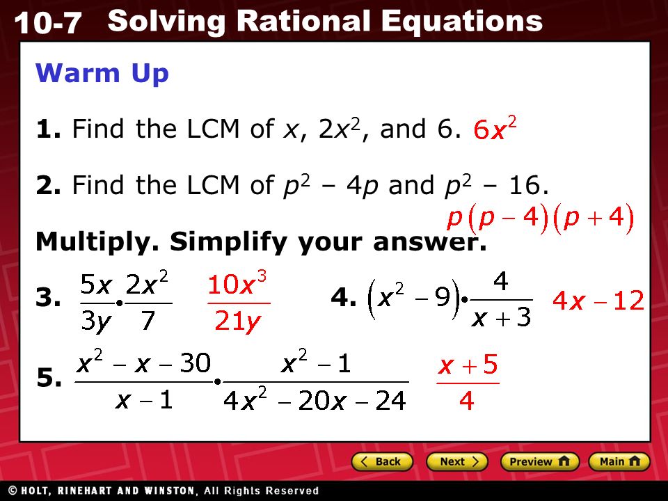 10-7 Solving Rational Equations Warm Up 1. Find the LCM of x, 2x 2, and 6.