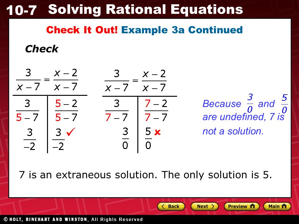 10-7 Solving Rational Equations Check It Out. Example 3a Continued 7 is an extraneous solution.