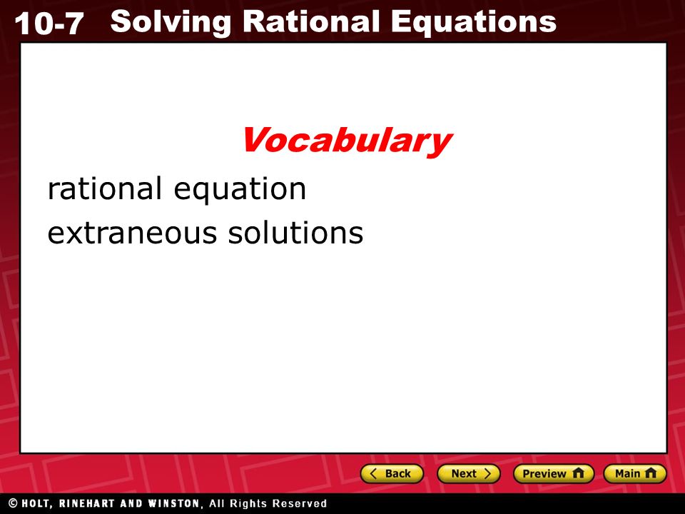 10-7 Solving Rational Equations rational equation extraneous solutions Vocabulary