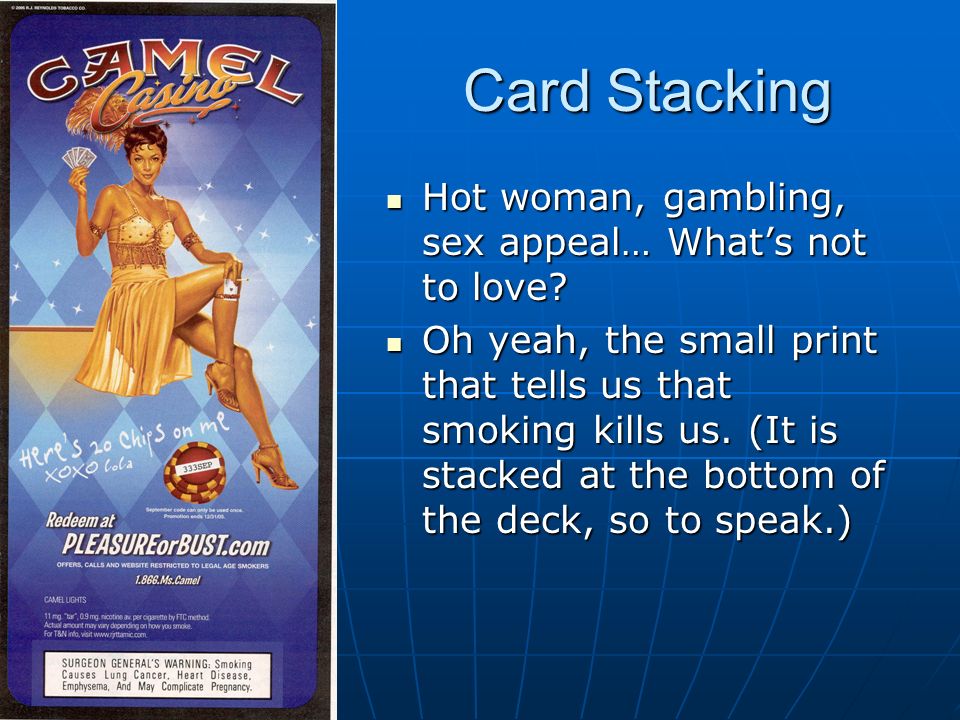 Card Stacking Hot woman, gambling, sex appeal… What’s not to love.