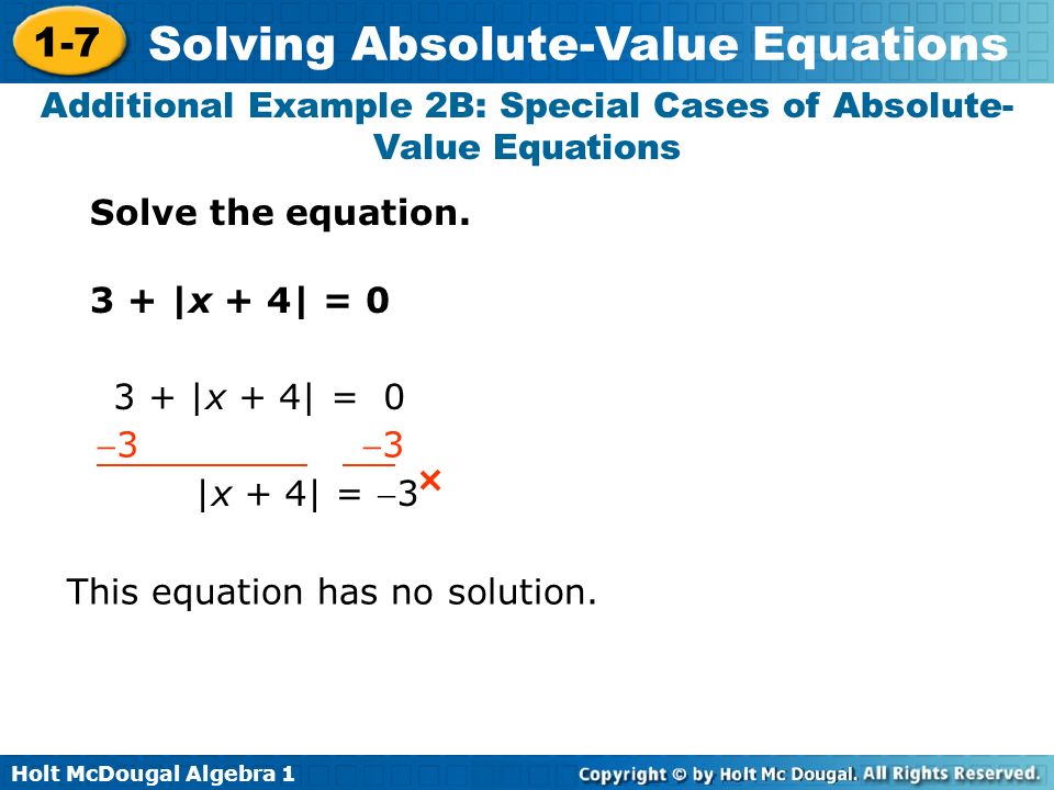 Holt Mcdougal Algebra Solving Absolute Value Equations Solve Holt Mcdougal Algebra 1 7 Solving Absolute Value Equations Additional Example 2b