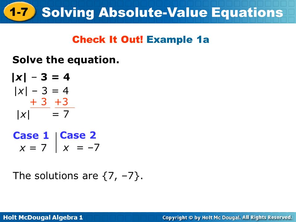 Holt Mcdougal Algebra Solving Absolute Value Equations Solve Holt Mcdougal Algebra 1 7 Solving Absolute Value Equations Solve The Equation
