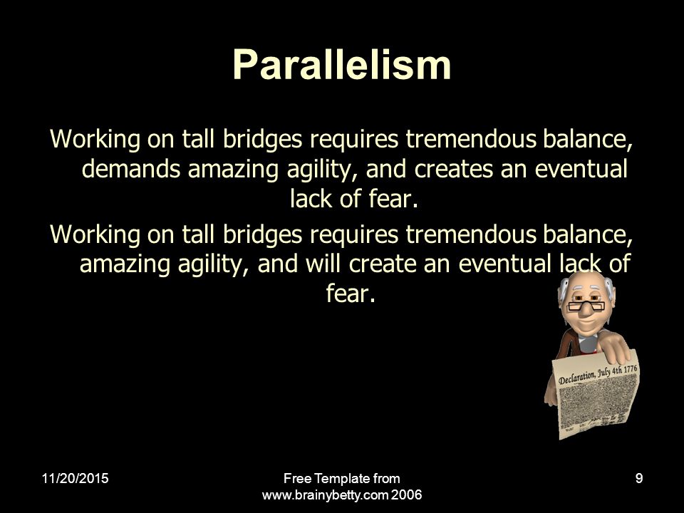 11/20/2015Free Template from Parallelism Working on tall bridges requires tremendous balance, demands amazing agility, and creates an eventual lack of fear.