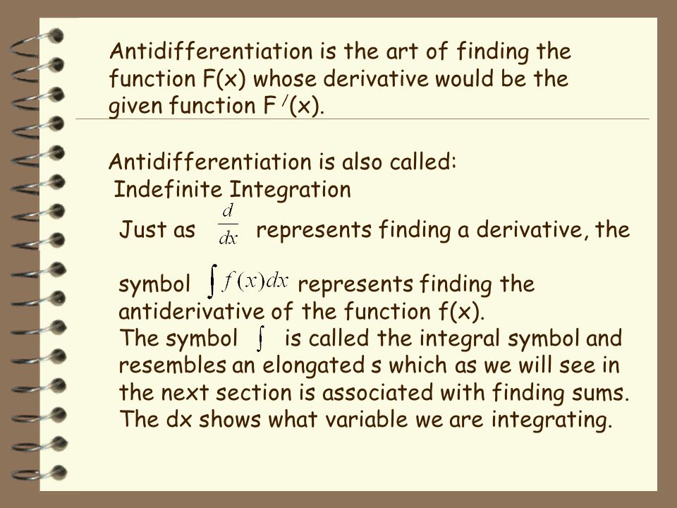 Sec. 4.1 Antiderivatives and Indefinite Integration By Dr. Julia Arnold