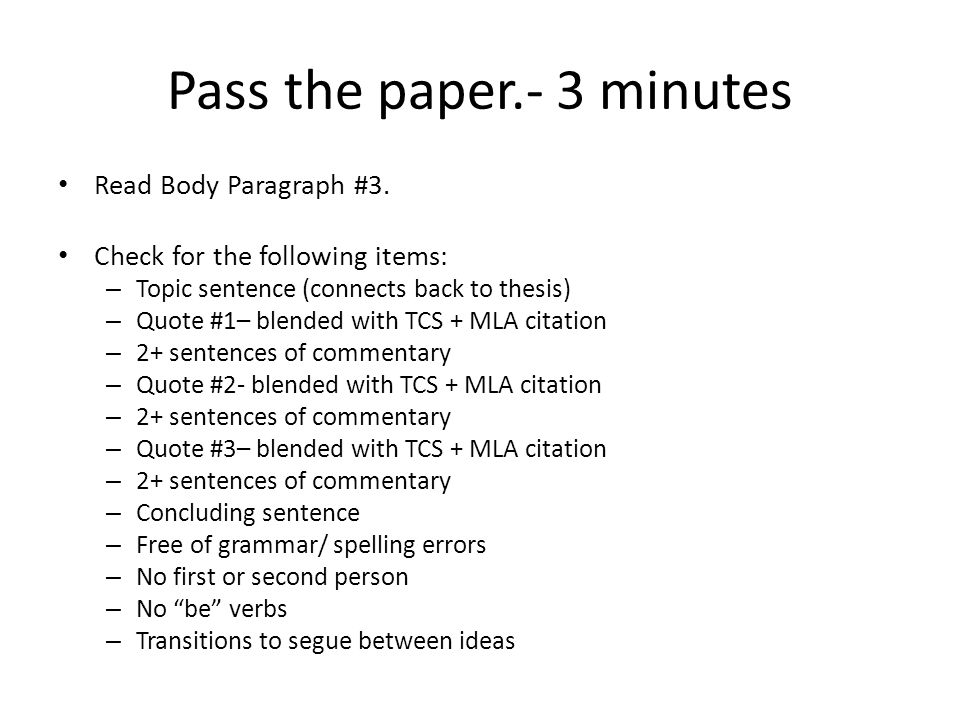 Pass the paper.- 3 minutes Read Body Paragraph #3.