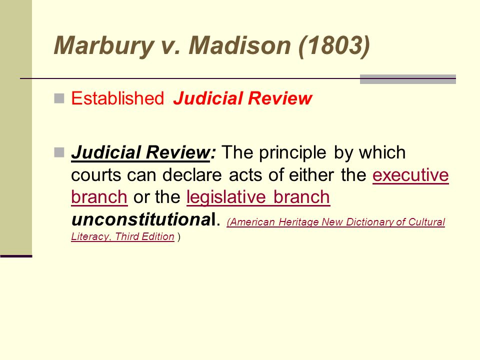 Important Cases Marbury v. Madison (1803) McCulloch v.