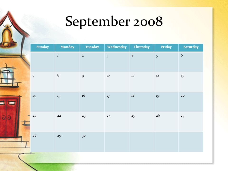 September 2008 SundayMondayTuesdayWednesdayThursdayFridaySaturday