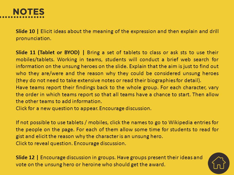 Slide 10 | Elicit ideas about the meaning of the expression and then explain and drill pronunciation.