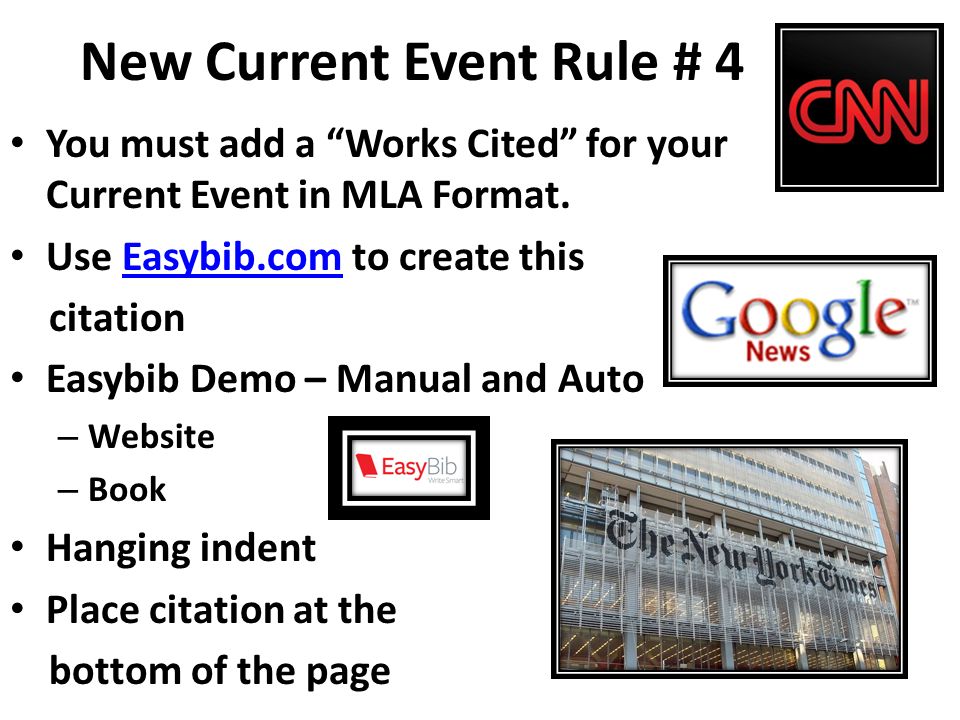 New Current Event Rule # 4 You must add a Works Cited for your Current Event in MLA Format.