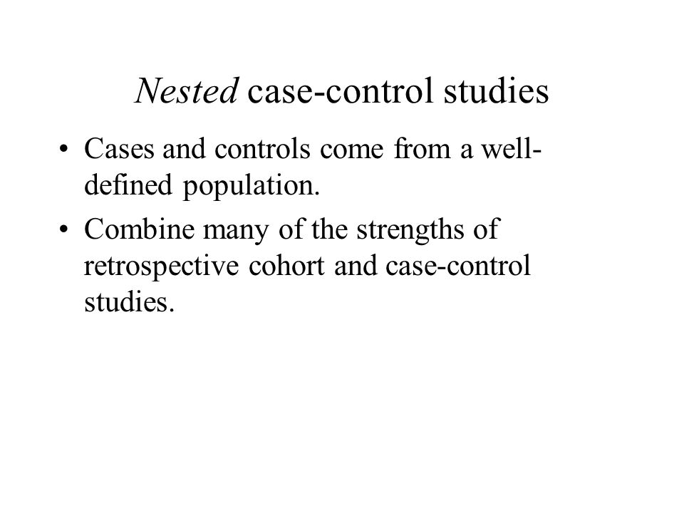 case control and cohort studies differences ppt Cohort studies and case-control studies the case-control design uses a different examples of two real outbreaks will be used to illustrate these differences. case control and cohort studies differences ppt Cohort studies and case-control studies the case-control design uses a different examples of two real outbreaks will be used to illustrate these differences.
