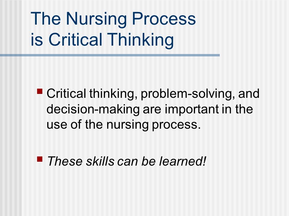Is critical thinking important in nursing