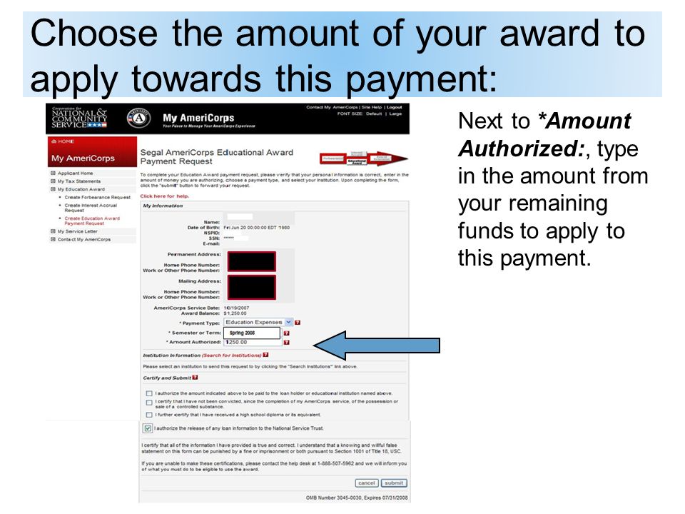 Choose the amount of your award to apply towards this payment: Next to *Amount Authorized:, type in the amount from your remaining funds to apply to this payment.
