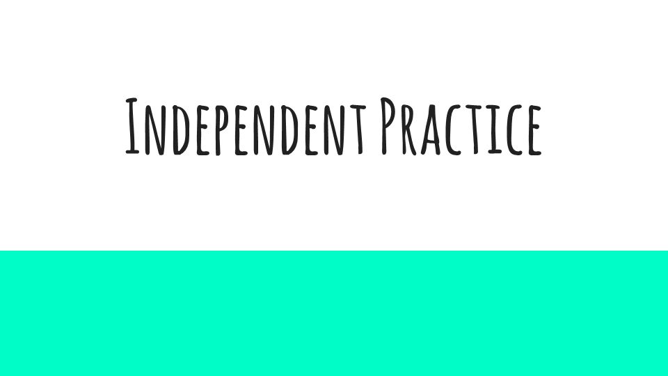 Independent Practice