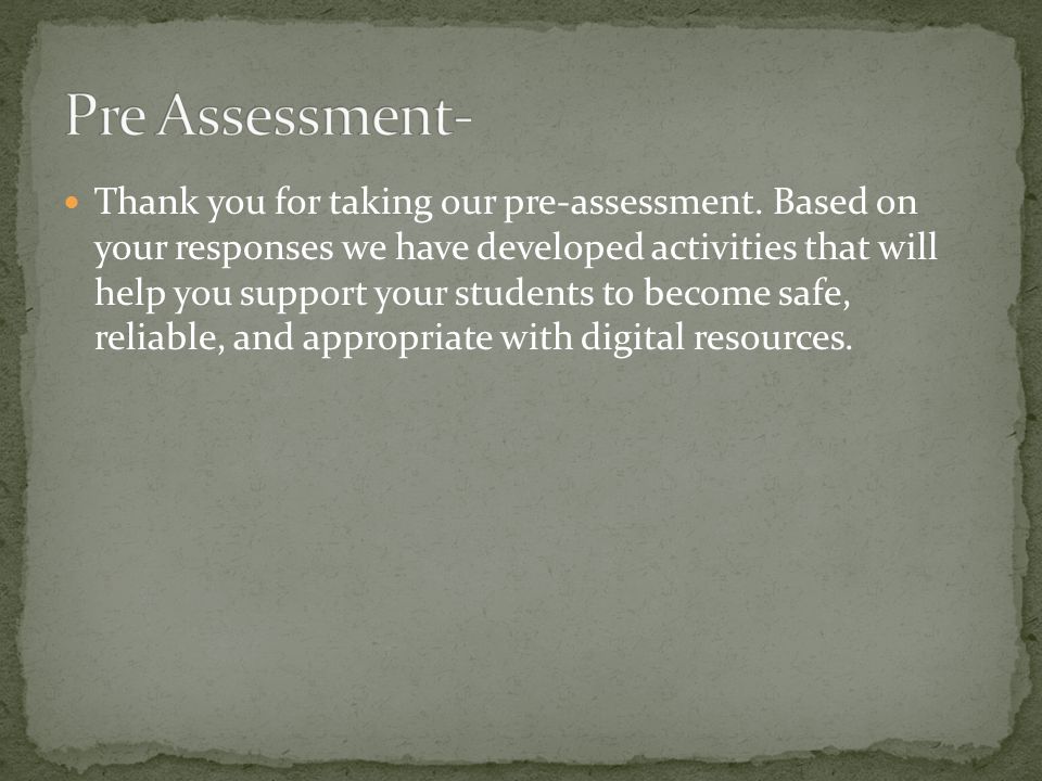 Thank you for taking our pre-assessment.