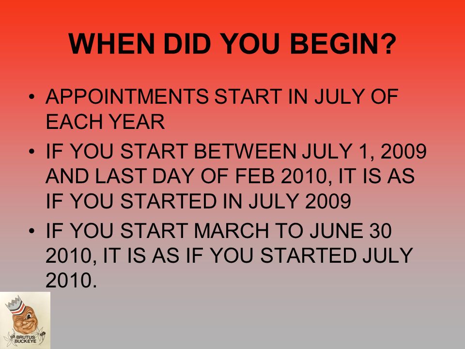 WHEN DID YOU BEGIN.