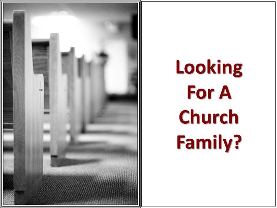 Looking For A Church Family