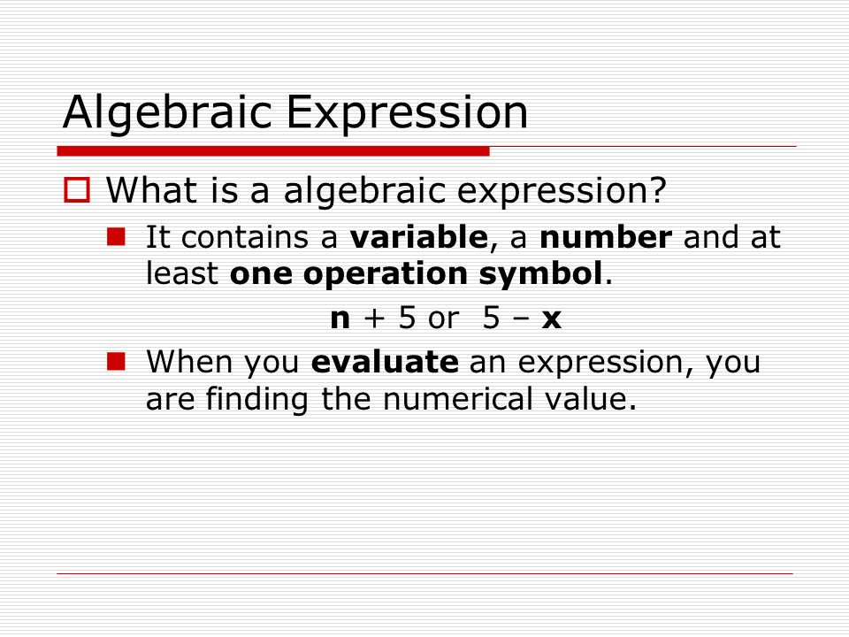 Algebraic Expression  What is a algebraic expression.