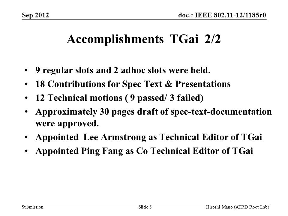 doc.: IEEE /1185r0 Submission Accomplishments TGai 2/2 9 regular slots and 2 adhoc slots were held.