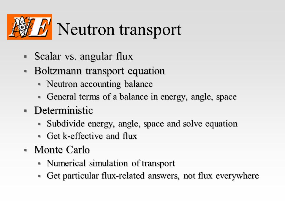 Lesson 4 Computer Method Overview Neutron Transport 5 Neutron Transport