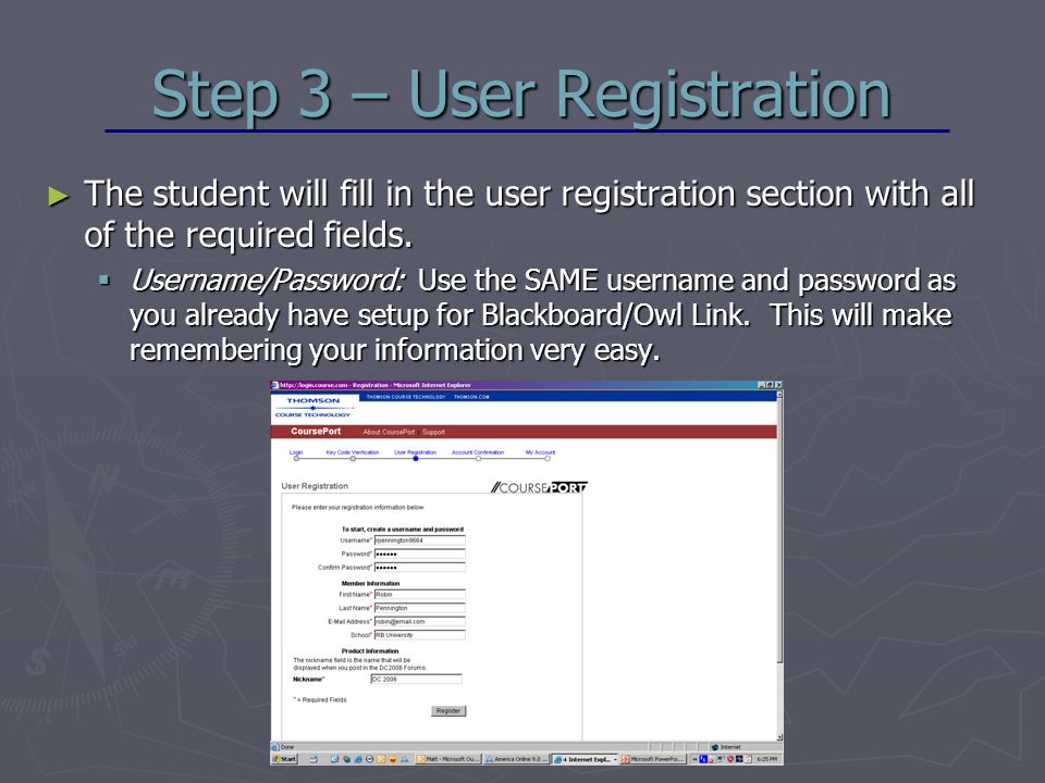 Step 3 – User Registration ► The student will fill in the user registration section with all of the required fields.