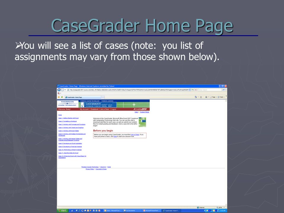 CaseGrader Home Page  You will see a list of cases (note: you list of assignments may vary from those shown below).