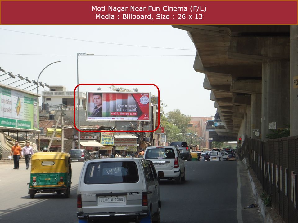 Moti Nagar Near Fun Cinema (F/L) Media : Billboard, Size : 26 x 13