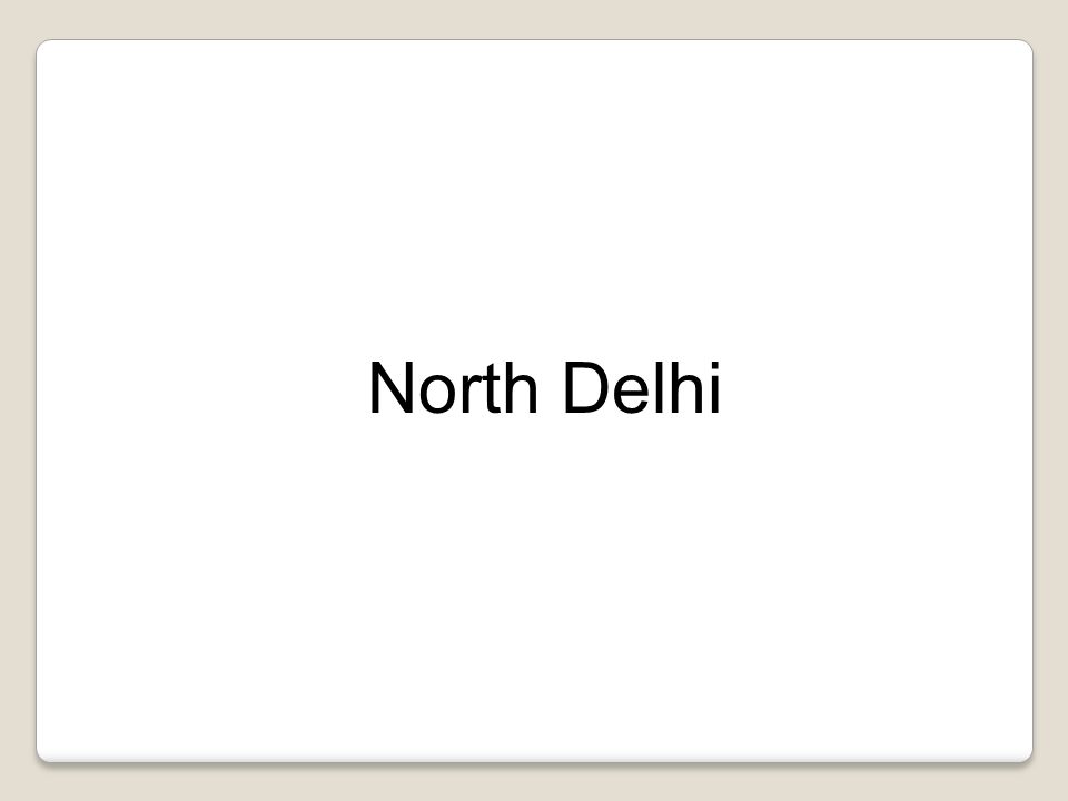 North Delhi