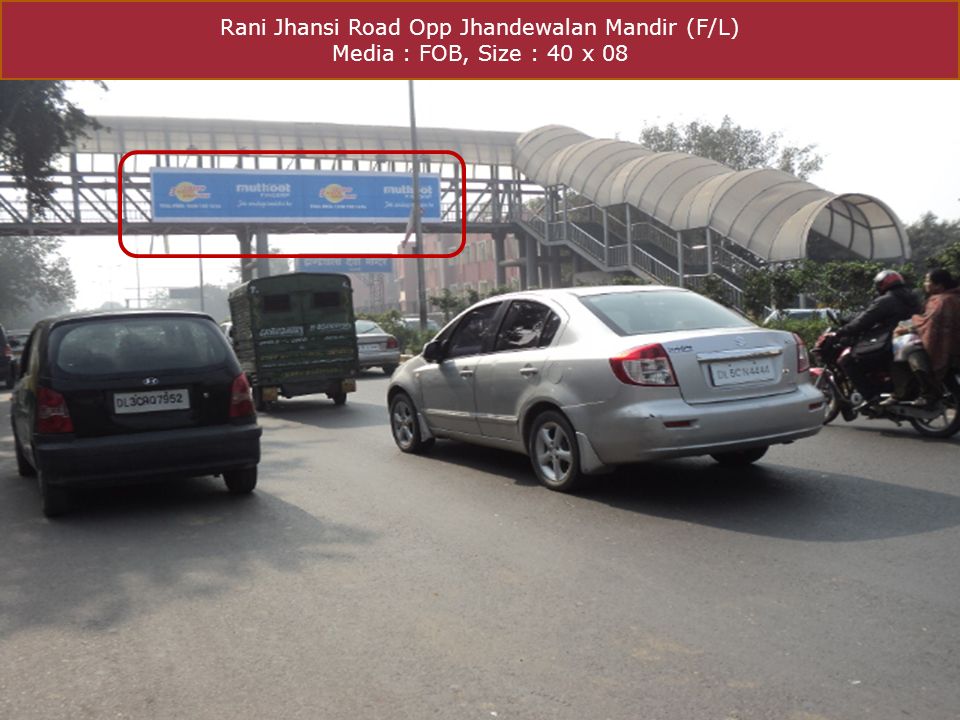Rani Jhansi Road Opp Jhandewalan Mandir (F/L) Media : FOB, Size : 40 x 08